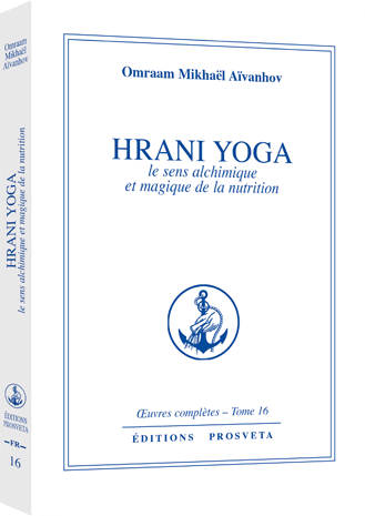 Hrani yoga - Le sens alchimique et magique de la nutrition