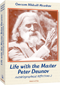 Life with the Master Peter Deunov, Autobiographical Reflections 2 Life with the Master Peter Deunov, Autobiographical Reflections 2